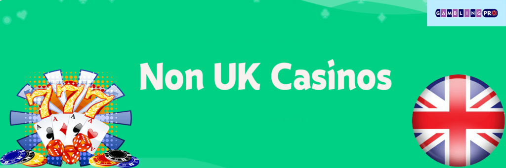 Exploring the World of Non UK Licensed Casinos