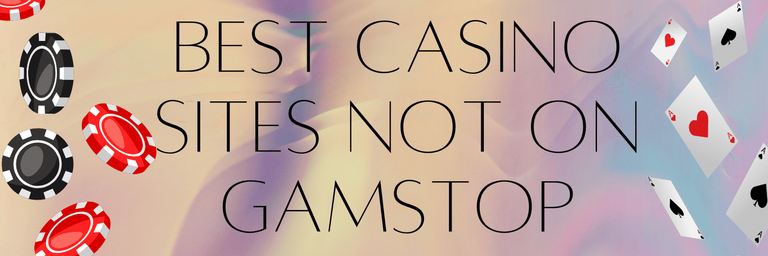 Discover the Best Casinos Not Registered on Gamstop 1012903815 Discover the Best Casinos Not Registered on Gamstop 1012903815