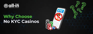 Discover the World of No KYC Casinos A Guide to Online Gaming Without Verification Discover the World of No KYC Casinos A Guide to Online Gaming Without Verification