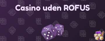 Casino uden Rofus Spill Bedre i Danmark